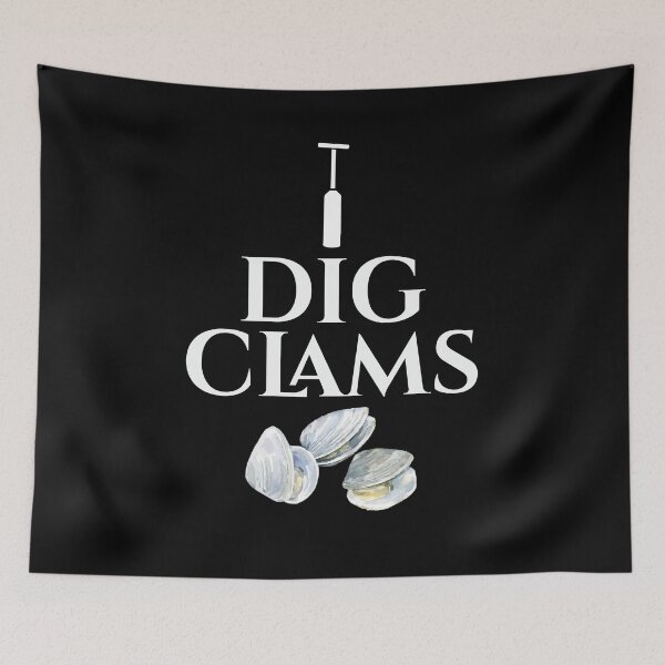 Item preview, I Dig Clams Digging Clamming Shells designed and sold by Dressed For  Duty.