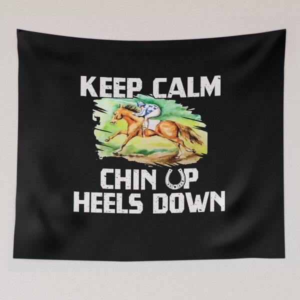 Item preview, Keep Calm Chin Up Heels Down Equestrian Horse Riding Design designed and sold by Dressed For  Duty.