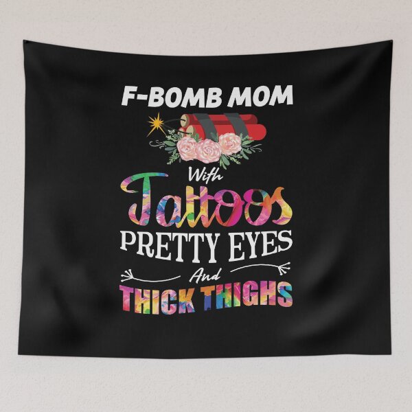 Item preview, F-Bomb Mom With Tattoos Pretty Eyes Thick Thighs Design designed and sold by Dressed For  Duty.