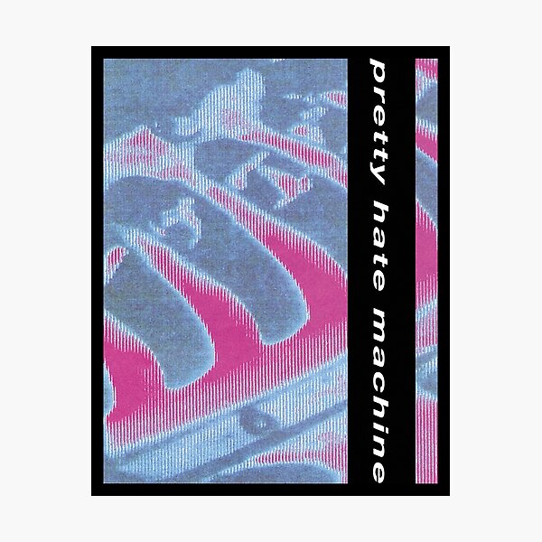 pretty hate machine Photographic Print