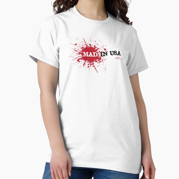 Mad in USA Classic T-Shirt