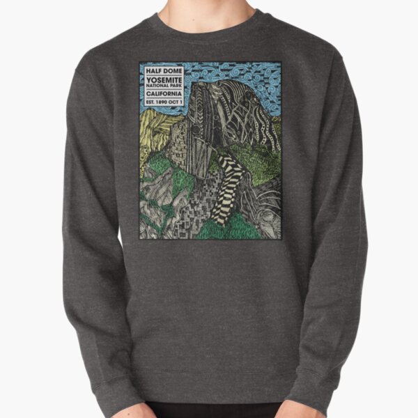 Half Dome Yosemite National Park Established 1890 Pullover Sweatshirt