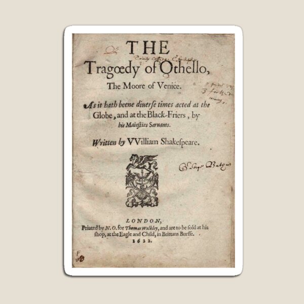 THE Tragoedy of Othello, The Moore of Venice, Written by William Shakespeare, London 1622 Magnet