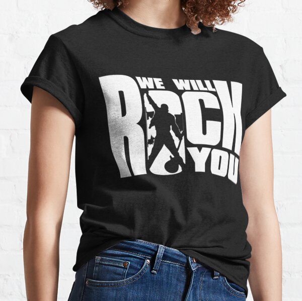 We will rock you - white Classic T-Shirt