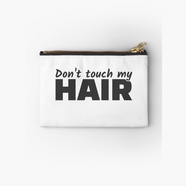 Item preview, Do not touch my hair Stay away from my hair designed and sold by Team150Designz.