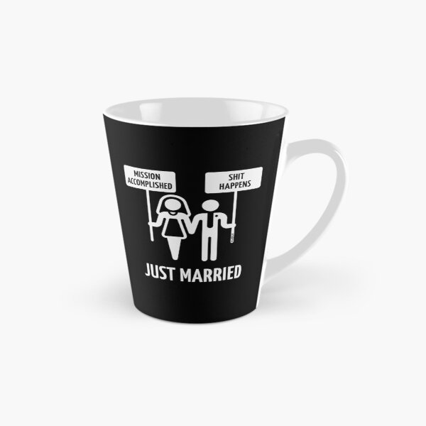 Item preview, Just Married – Mission Accomplished – Shit Happens (White) designed and sold by MrFaulbaum.