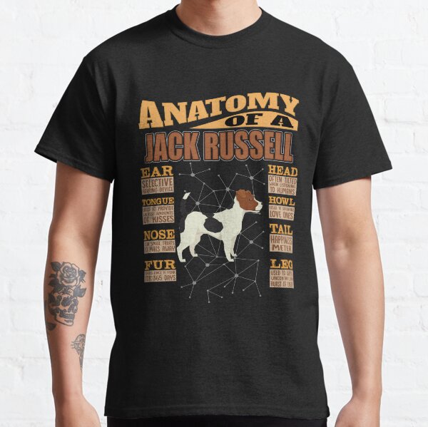 Anatomy Of A Jack Russell Terrier - Funny Jack Russell Terrier Design Classic T-Shirt