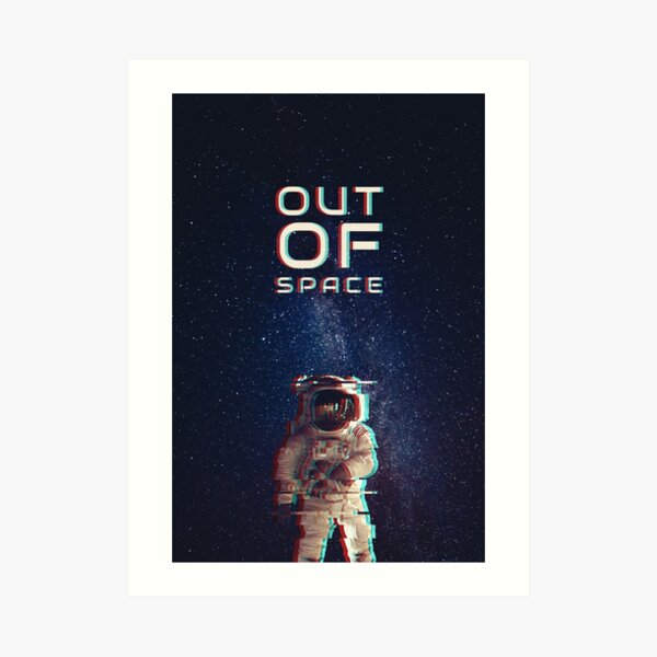 Out Of Space Art Print