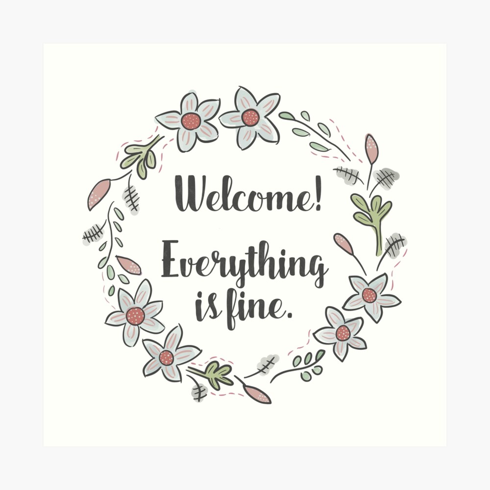 Everything is Fine The Good Place" Art Print by