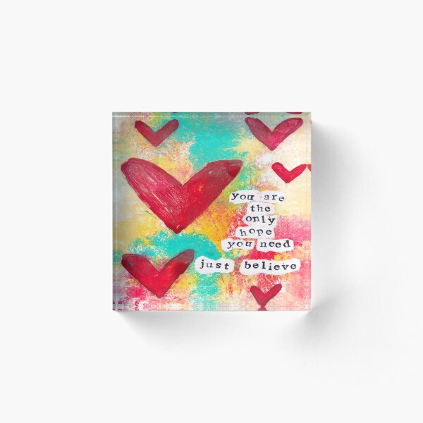 Only Hope You Need Acrylic Block