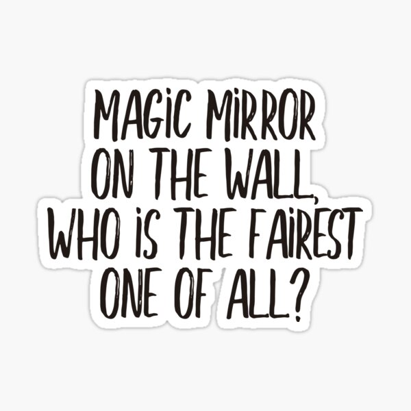 Item preview, Magic Mirror on the wall, who is the fairest one of all?? (black) designed and sold by didijuca.