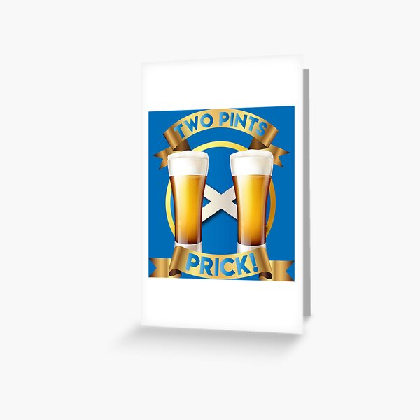 TWO PINTS -STILL GAME Greeting Card