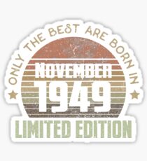 Only The Best Are Born In November 1949 Born In November 1949 Sticker