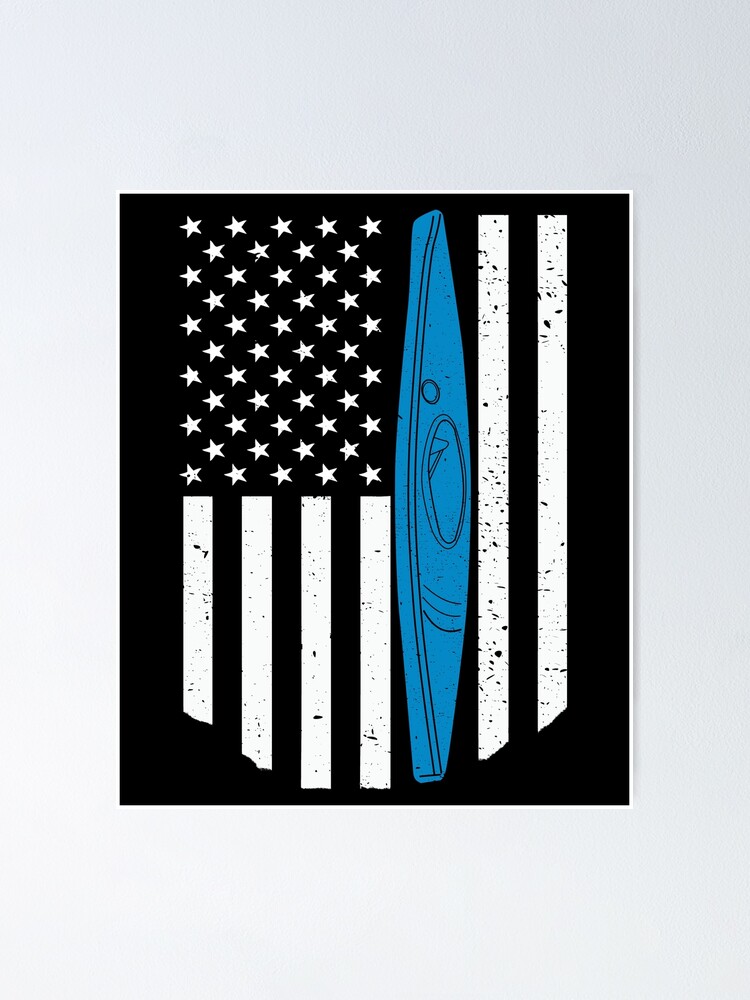"American Flag Kayaking Gift Patriotic Kayak" Poster by MintedFresh Redbubble