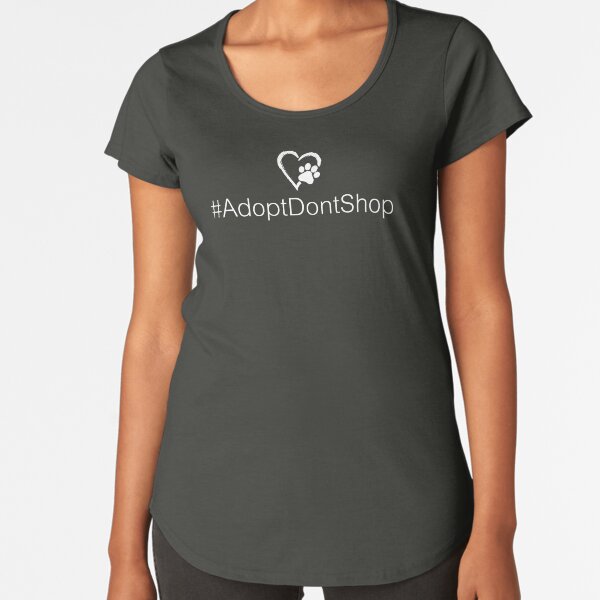 Hashtag #AdoptDontShop • Paw Print Heart Premium Scoop T-Shirt