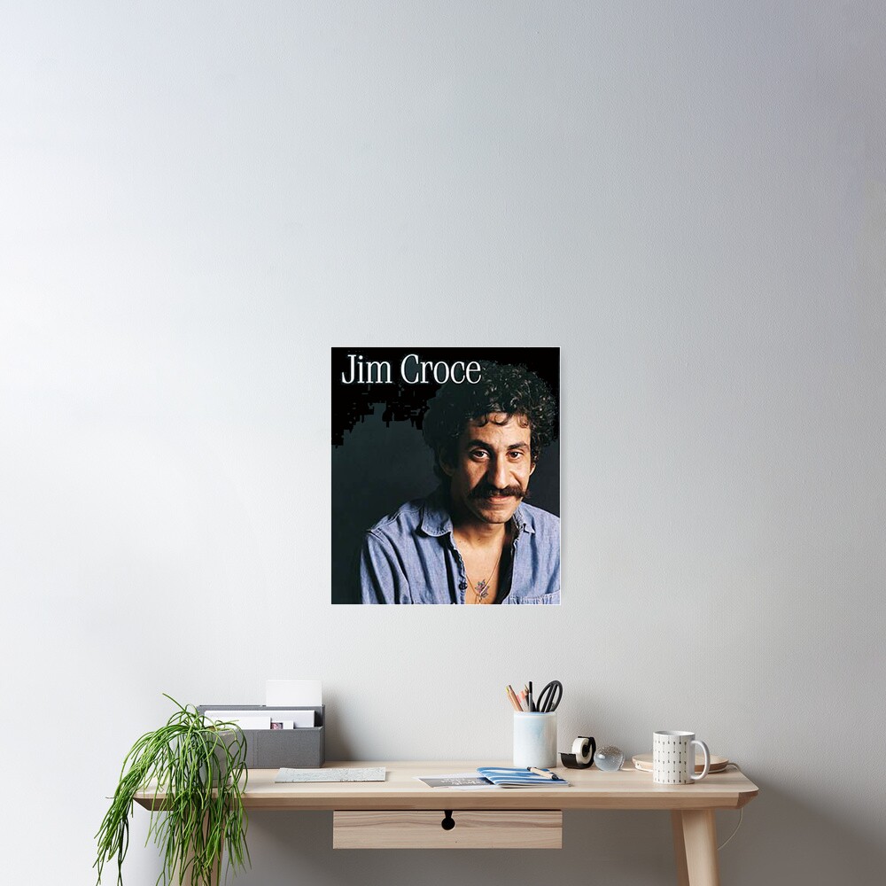 “Jim Croce” Poster by texasdrummer | Redbubble