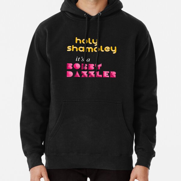 Holy Shamoley it's a Bobby Dazzler Curse of Oak Island Shirt Pullover Hoodie