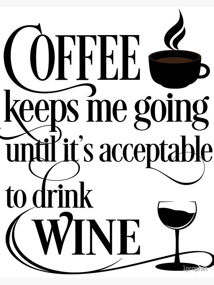 Coffee Keeps Me Busy Until I Can Drink Wine Print Art & Collectibles