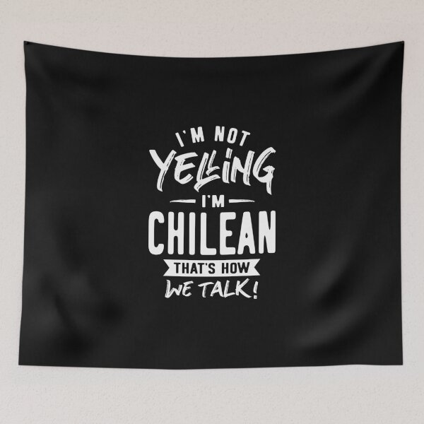 Item preview, I'm Not Yelling I'm Chilean designed and sold by cidolopez.