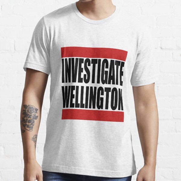 "INVESTIGATE WELLINGTON" Tshirt for Sale by periphescence Redbubble