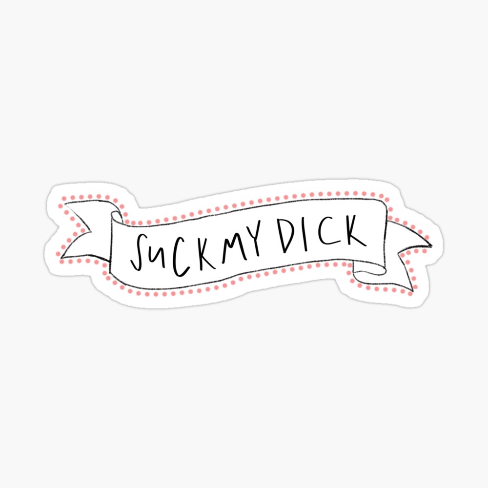 SUCK MY DICK BANNER