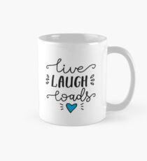 Live Laugh Loads - PrEP Classic Mug