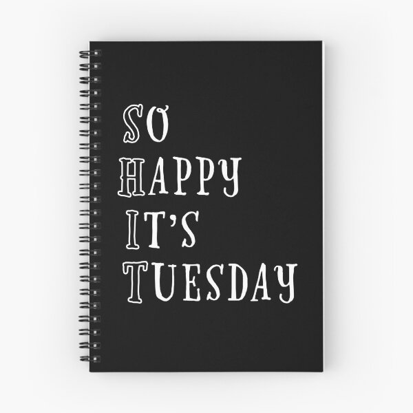 Item preview, So Happy It's Tuesday designed and sold by idiomoxide.