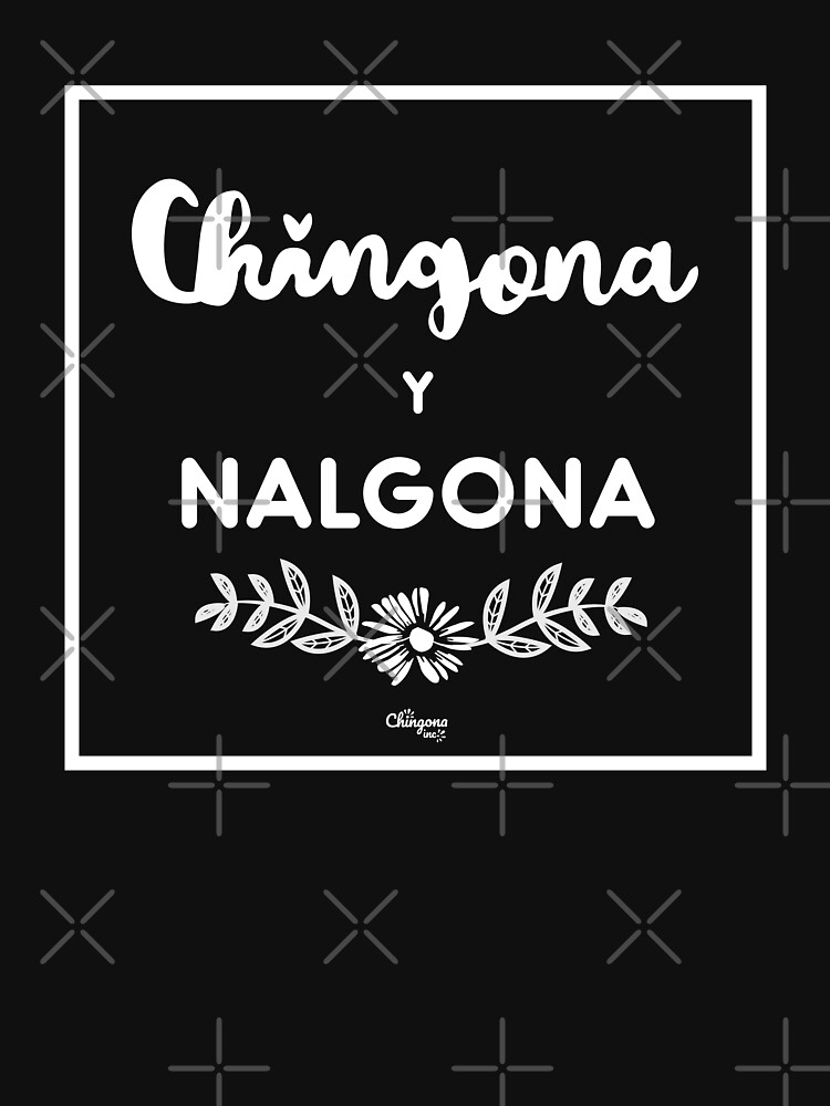 Chingona Y Nalgona by vosio