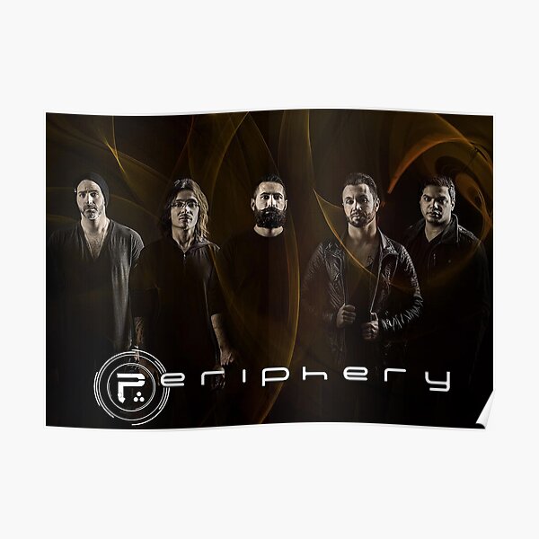 Periphery Posters | Redbubble