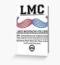 LMC - The Large Moustache Collider Greeting Card