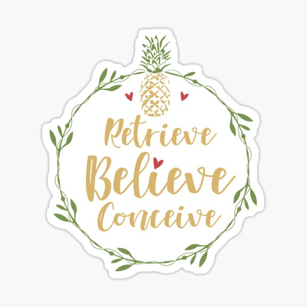Item preview, Retrieve Believe Conceive IVF Pineapple Inspirational Quote Cute  designed and sold by alenaz.