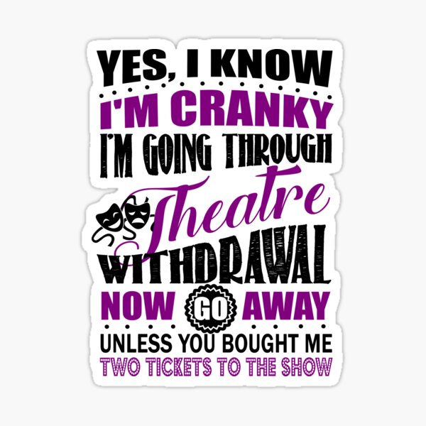 Item preview, Theatre Withdrawal Funny Gift For Actor and Actresses designed and sold by KsuAnn.