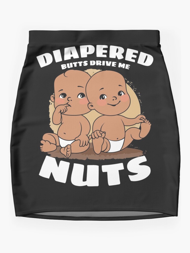 Diapered Butts Drive Me Nuts Baby ABDL DDLG Design Mini Skirt for Sale by  vintageday