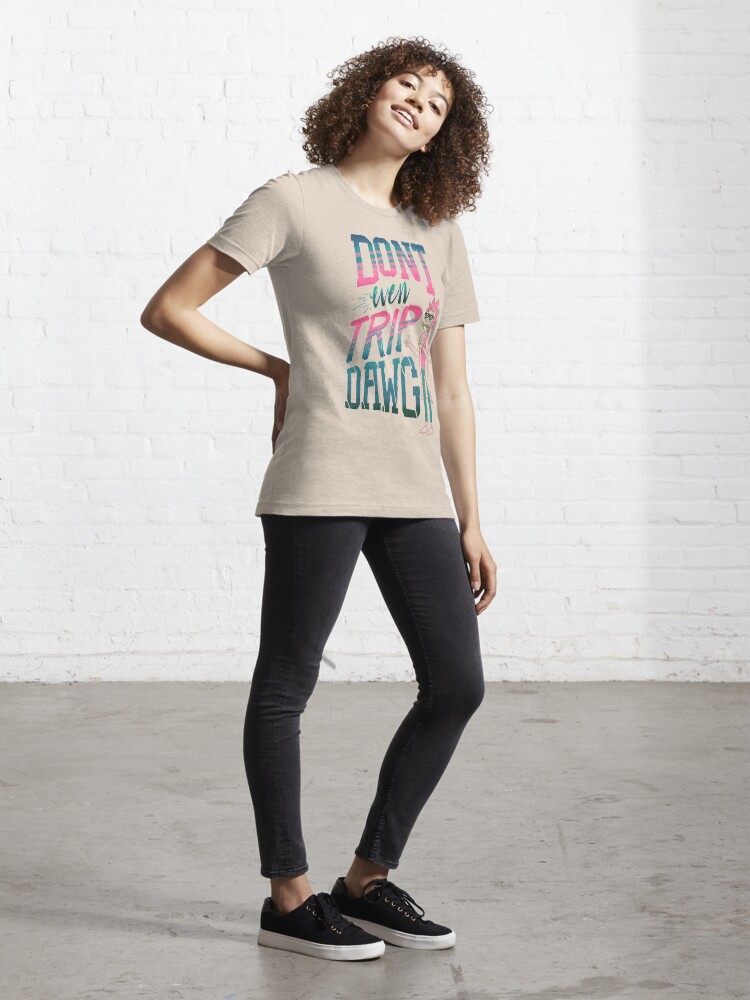 Alternate view of Don’t Even Trip, Dawg Essential T-Shirt