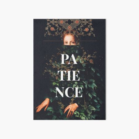 Patience Art Board Print