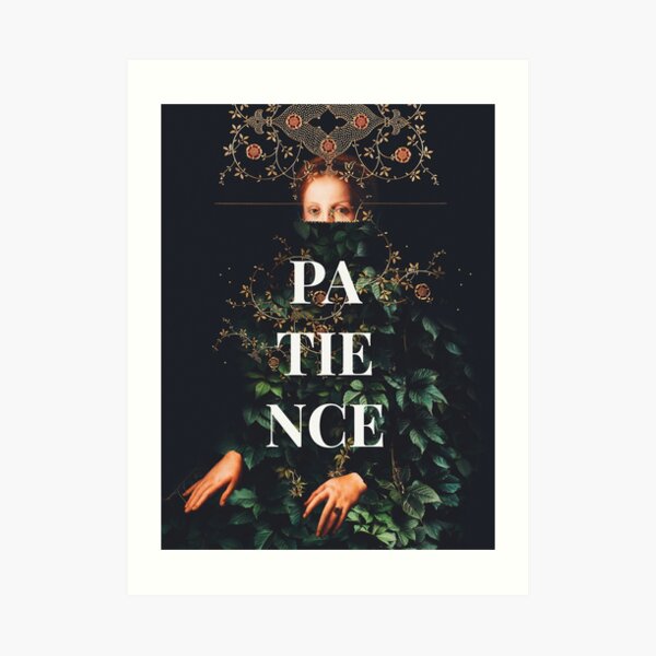 Patience Art Print