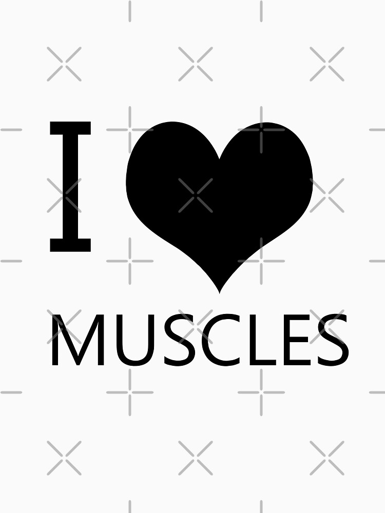 I Heart Muscles, I Love Muscles by tribbledesign