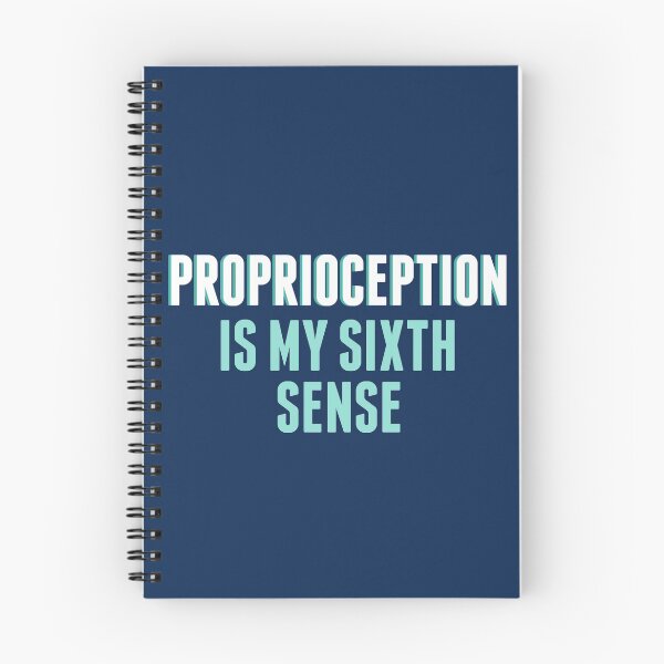 Item preview, Proprioception Is My Sixth Sense designed and sold by Epic Love Designs.