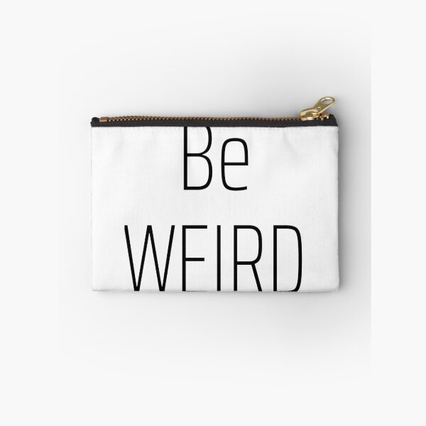 Item preview, Be Weird designed and sold by Lisa Bertnick.