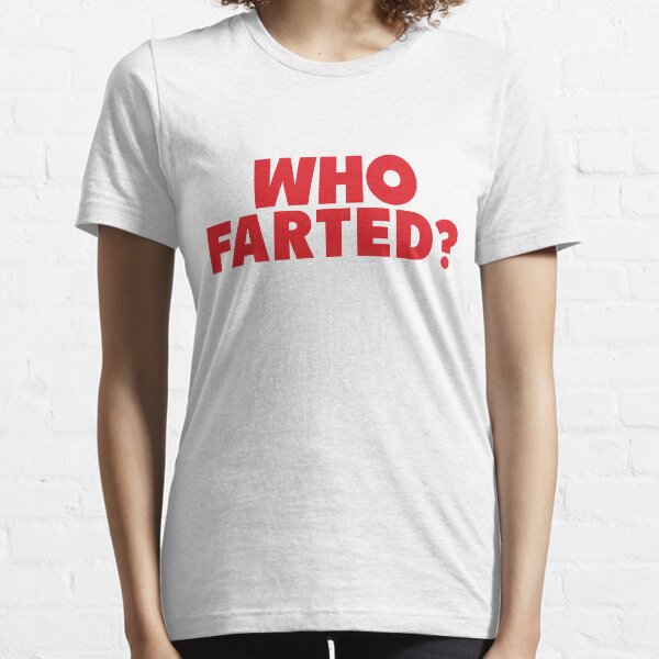 Revenge Of The Nerds Who Farted Essential T-Shirt