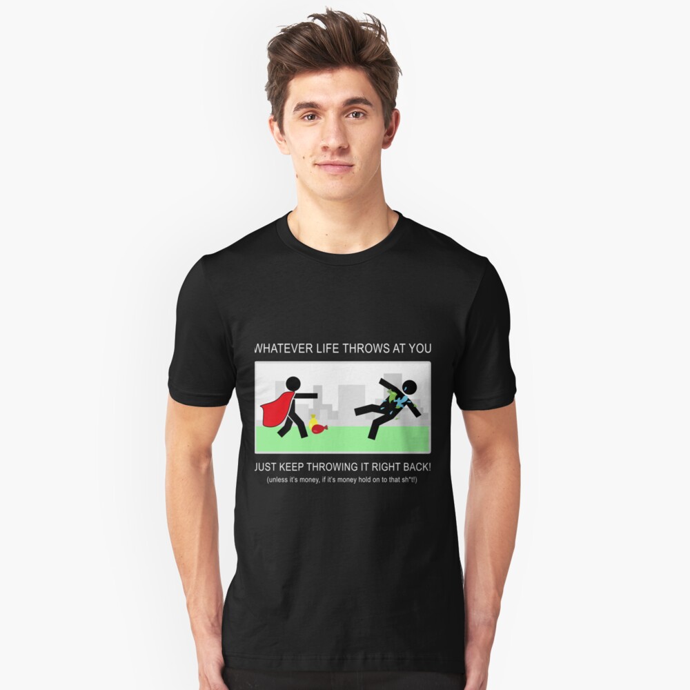 No Matter What Life Throws at You Slim Fit T-Shirt