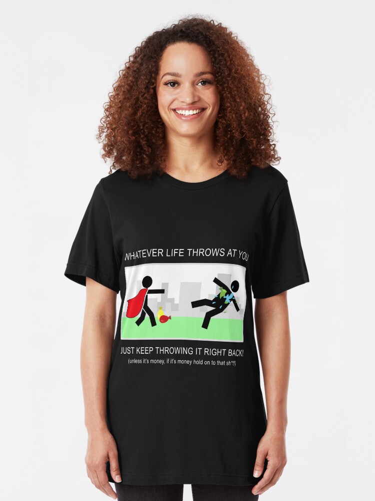 Alternate view of No Matter What Life Throws at You Slim Fit T-Shirt