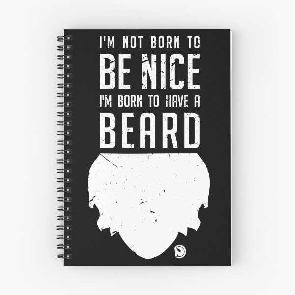 Item preview, I'm not born to be nice, I'm born to have a beard designed and sold by netrok.