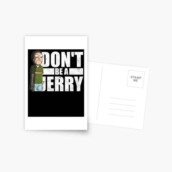Don't Be A Jerry - Rick And Morty Postcard