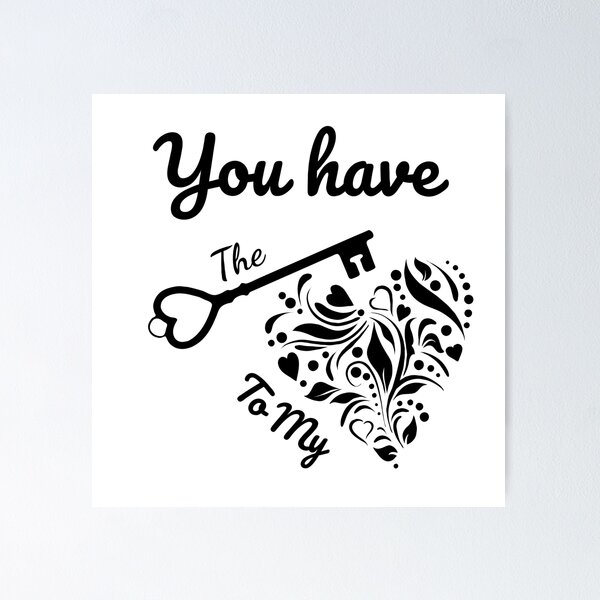 Item preview, You have the Key to my Heart designed and sold by tribbledesign.