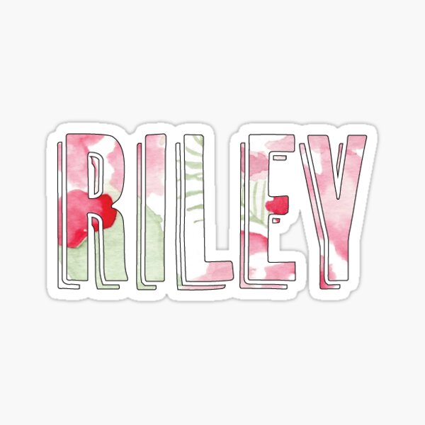 Riley Name  Sticker for Sale by ashleymanheim