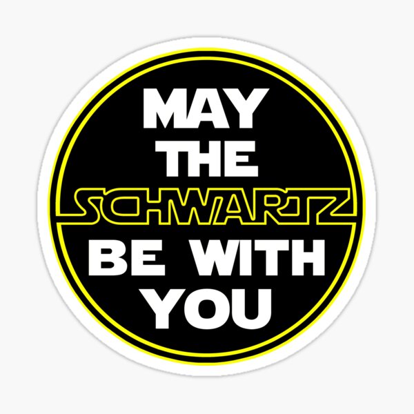 Möge der Schwartz mit dir sein - Spaceballs Sticker