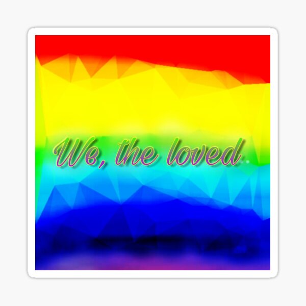 Item preview, We, the loved. designed and sold by Rebecca Stuart-Milgate.