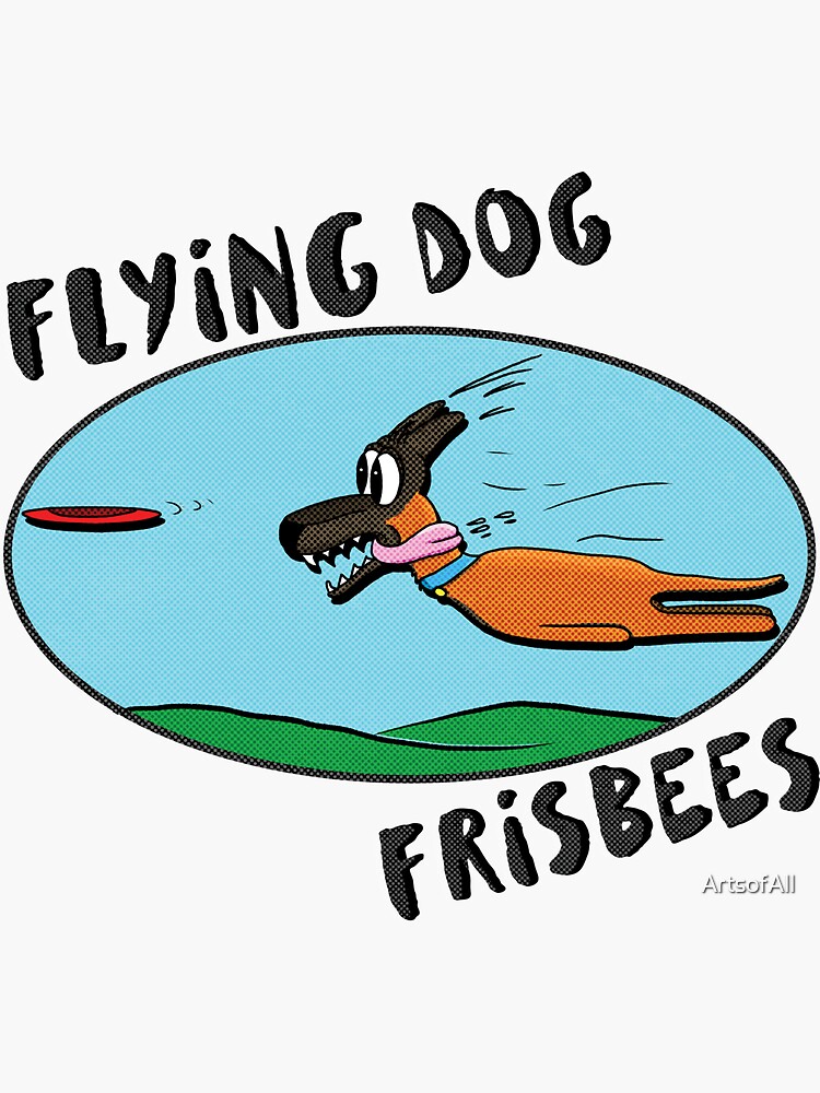 Flying Dog Frisbees by ArtsofAll