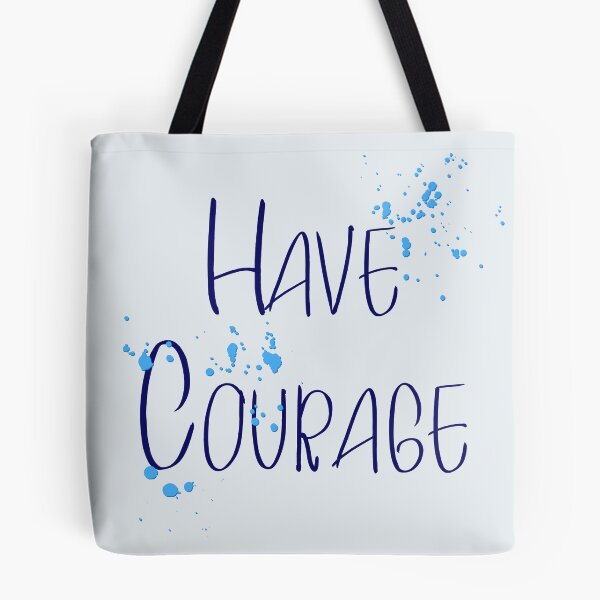 Item preview, Have corage designed and sold by ASCasanova.